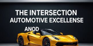 The Intersection of Automotive Excellence and Lifestyle: A Comprehensive Guide The Intersection of Automotive Excellence and Lifestyle: A Complete Guide