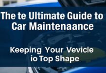The Ultimate Guide to Car Maintenance: Keeping Your Vehicle in Peak Condition The Ultimate Guide to Car Maintenance: Keeping Your Vehicle in Top Shape